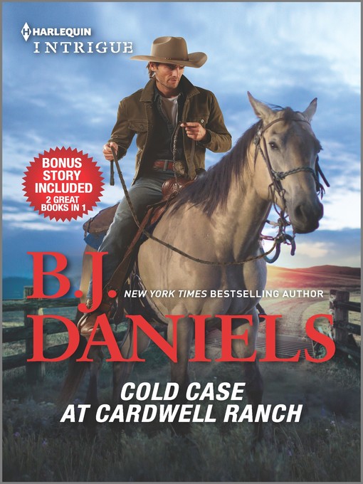 Title details for Cold Case at Cardwell Ranch / Boots and Bullets by B.J. Daniels - Available